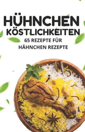 Hühnchen Köstlichkeiten