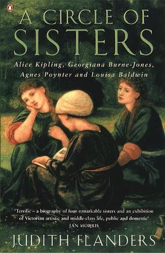 A Circle of Sisters: Alice Kipling, Georgiana Burne-Jones, Agnes Poynter and Louisa Baldwin(English)