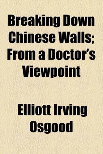Breaking Down Chinese Walls; From a Doctor's Viewpoint