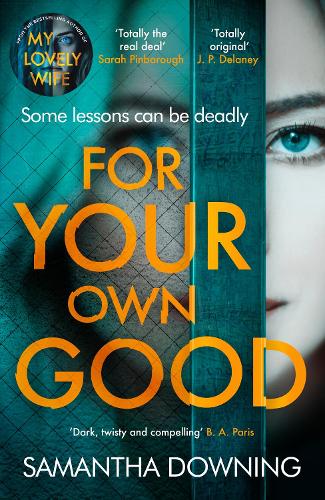 For Your Own Good: The most addictive psychological thriller you’ll read this year