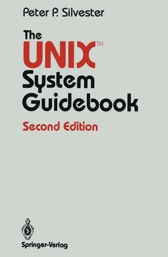 The UNIX™ System Guidebook: (Springer Books on Professional Computing)