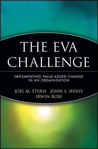 The EVA Challenge: Implementing Value-Added Change in an Organization(English)