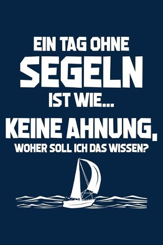 Tag Ohne Segeln? Unmöglich!
