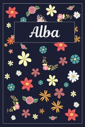 Alba: Lined Writing Notebook with Personalized Name 120 Pages 6x9 Flowers