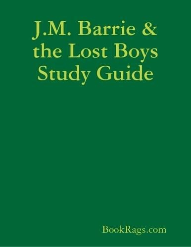 J.M. Barrie & the Lost Boys Study Guide