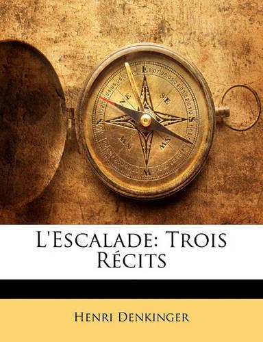 L'Escalade: Trois Récits(French)