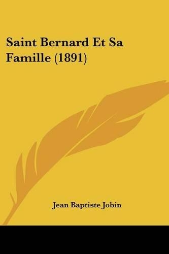 Saint Bernard Et Sa Famille (1891): (French)