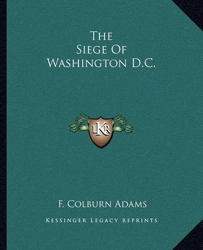 The Siege Of Washington D.C.