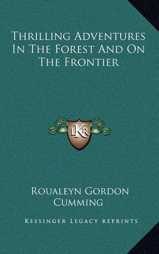 Thrilling Adventures in the Forest and on the Frontier