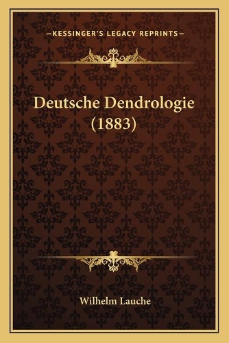 Deutsche Dendrologie (1883)