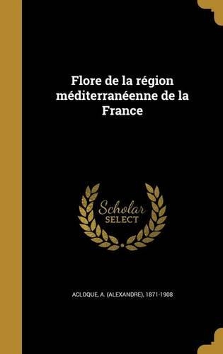 Flore de la région méditerranéenne de la France
