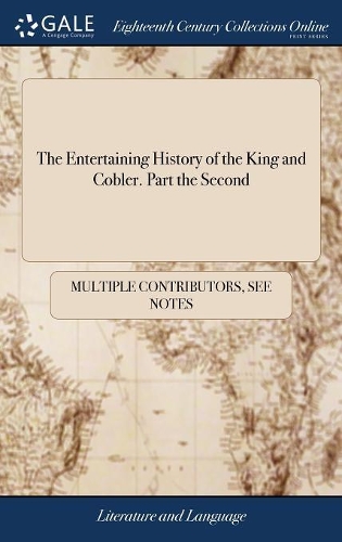 The Entertaining History of the King and Cobler. Part the Second