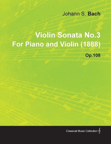 Violin Sonata No.3 by Johannes Brahms for Piano and Violin (1888) Op.108: (English)