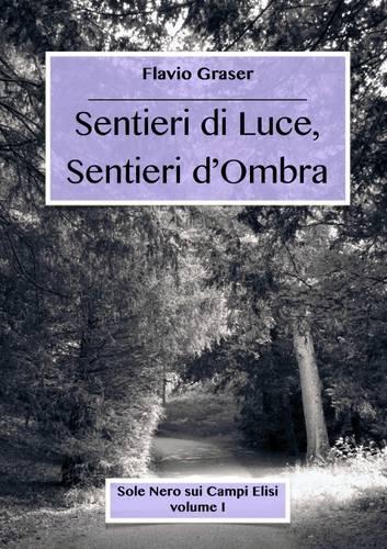 Sentieri Di Luce, Sentieri D'Ombra