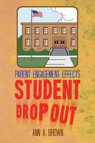 Parent Engagement Effects Student Drop Out: (English)