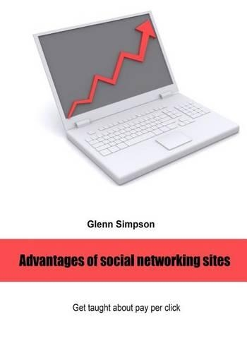 Advantages of Social Networking Sites