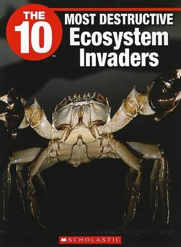 The 10 Most Destructive Ecosystem Invaders