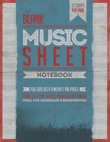 Blank Music Sheet Notebook: 12 Staff Music Manuscript Paper - Poster Cover [Grey Theme]