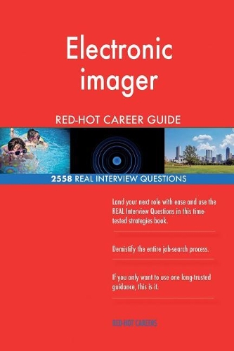 Electronic imager RED-HOT Career Guide; 2558 REAL Interview Questions