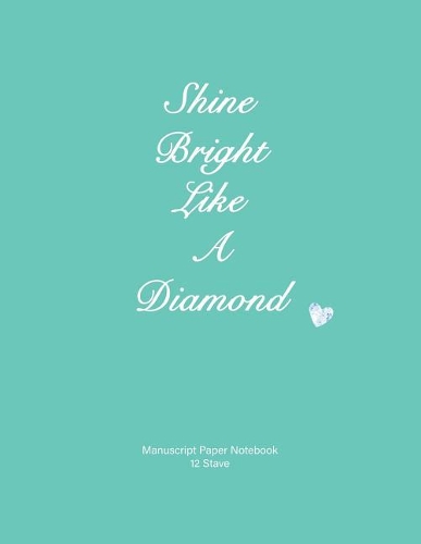 Shine Bright Like a Diamond