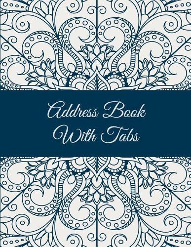 Address Book with Tabs: Mandala Cover, 8.5" X 11" Address Book with Birthdays and Anniversaries, Address Book for Phone Numbers, Email Contact, Birthdays & Alphabetical Org