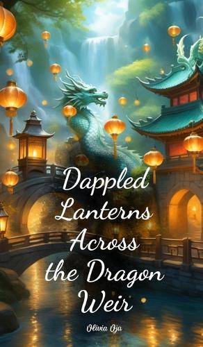 Dappled Lanterns Across the Dragon Weir