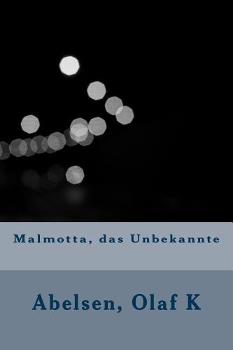 Malmotta, Das Unbekannte
