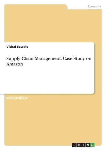 Supply Chain Management. Case Study on Amazon