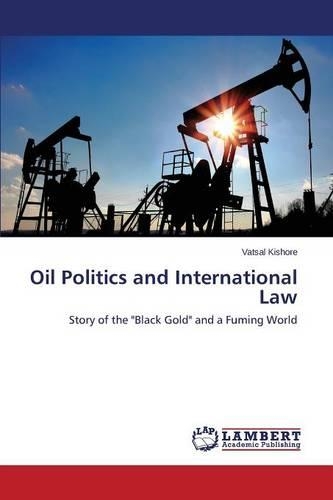 Oil Politics and International Law