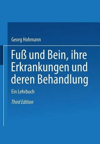 Fuß und Bein ihre Erkrankungen und deren Behandlung