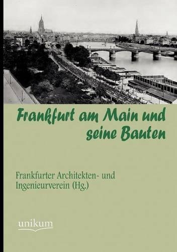 Frankfurt am Main und seine Bauten: (German)