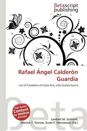 Rafael Angel Calderon Guardia