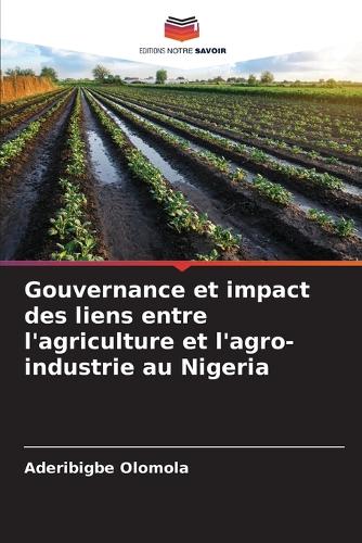 Gouvernance et impact des liens entre l'agriculture et l'agro-industrie au Nigeria