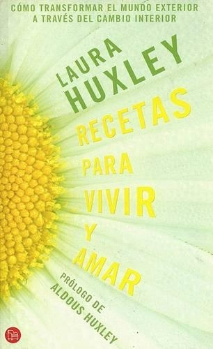 Recetas Para Vivir y Amar: Como Transformar el Mundo Exterior A Traves del Cambio Interior: (Spanish)