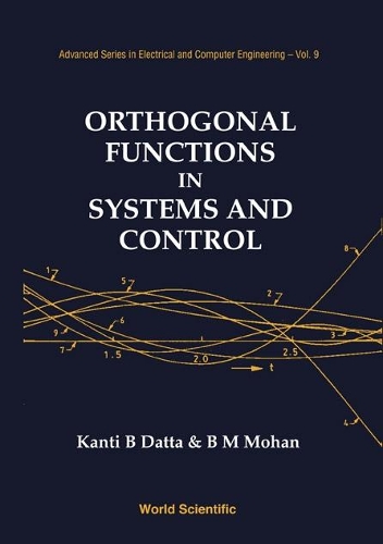 Orthogonal Functions In Systems And Control: (9 Advanced Series in Electrical & Computer Engineering)