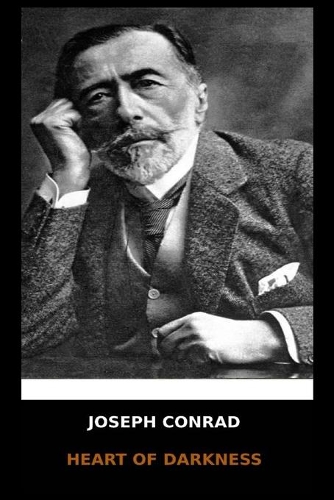 Joseph Conrad - Heart of Darkness