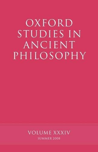 Oxford Studies in Ancient Philosophy: Volume XXXIV(Oxford Studies in Ancient Philosophy)