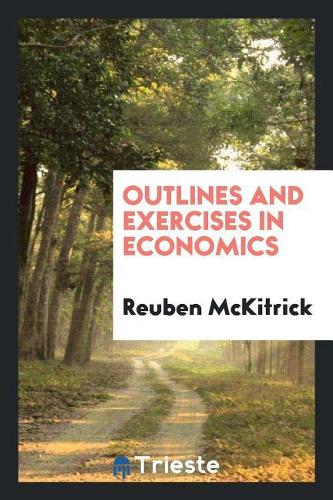 Outlines and Exercises in Economics