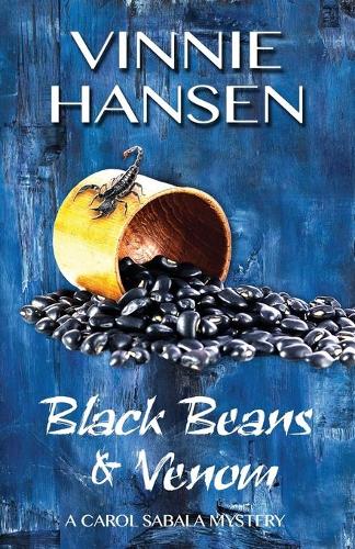 Black Beans & Venom: A Carol Sabala Mystery(7 A Carol Sabala Murder Mystery)