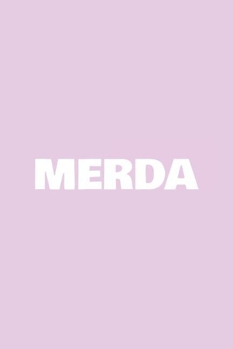 Merda: taccuino. Rivista. Carta foderata 120 pagine.