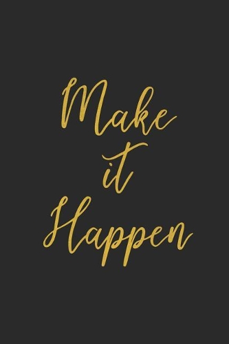 Make it Happen