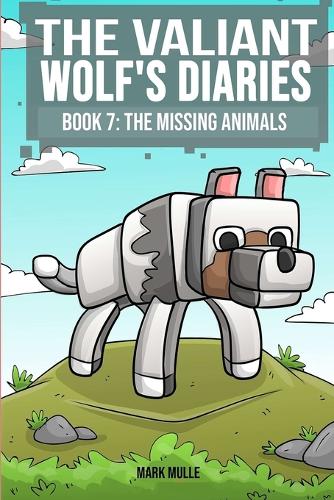 The Valiant Wolf's Diaries Book 7