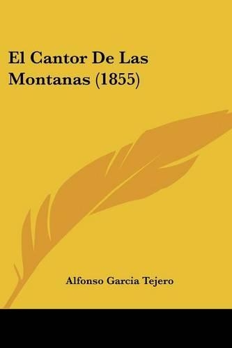 El Cantor De Las Montanas (1855): (Spanish)