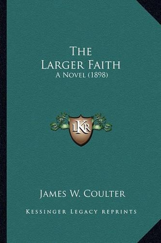 The Larger Faith