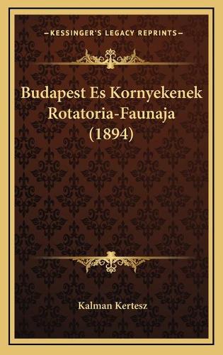 Budapest Es Kornyekenek Rotatoria-Faunaja (1894)