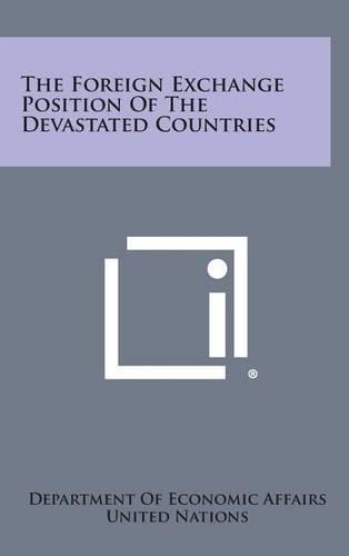 The Foreign Exchange Position of the Devastated Countries