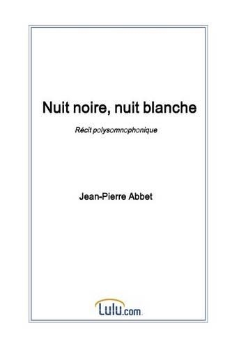 Nuit noire, nuit blanche