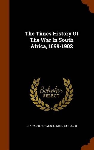 The Times History Of The War In South Africa, 1899-1902