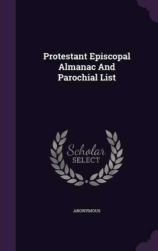 Protestant Episcopal Almanac And Parochial List