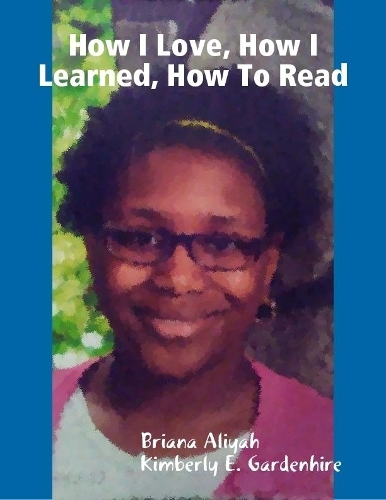 How I Love, How I Learned, How To Read